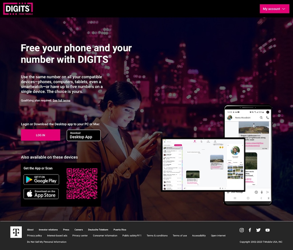 New version final iteration web page with a woman looking happily on her phone and multiple call to action buttons and QR code for mobile app, web log in, desktop app download and a brief description about DIGITS as follows; Free your phone and your number with DIGITS. Use the same number on all your compatible devices—phones, computers, tablets, even a smartwatch—or have up to five numbers on a single device. The choice is yours.